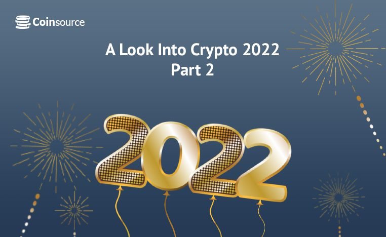 Desarrollador Web Freelance | Wordpress | | Una mirada a Crypto para 2022: Parte 2 - Coinsource 1 Desarrollador Web Freelance | Wordpress | | 1 13 22 crypto 2022 p2 BLOG