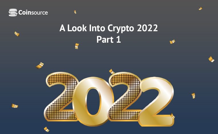 Desarrollador Web Freelance | Wordpress | | Una mirada a Crypto para 2022 - Coinsource 1 Desarrollador Web Freelance | Wordpress | | 1 6 22 crypto 2022 p1 BLOG