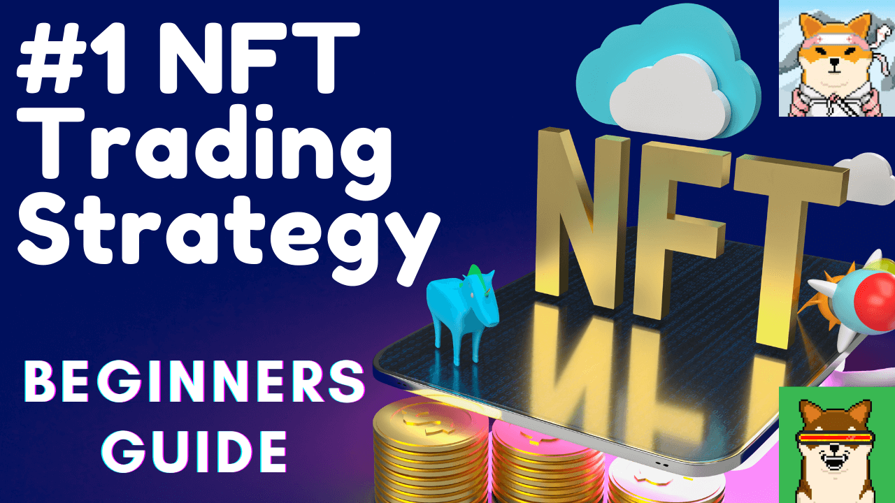 La mejor estrategia comercial de NFT para principiantes