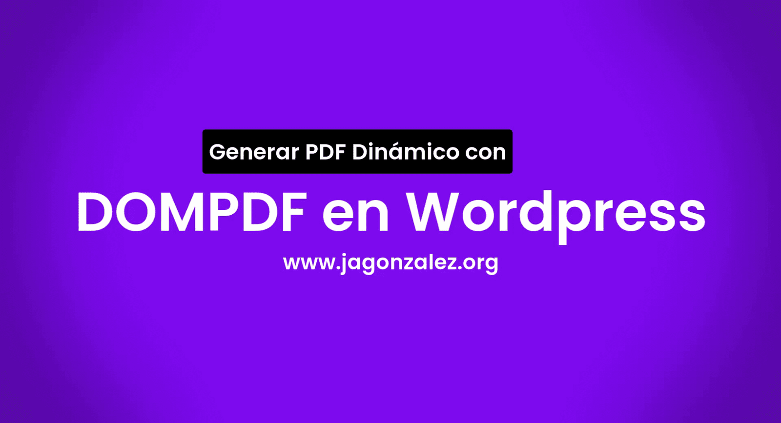 ¿Cómo Generar PDF Dinámico en WordPress?