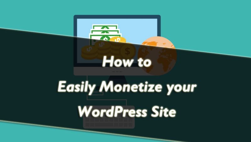 Cómo monetizar tu sitio de WordPress