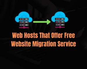 Los 10 mejores servidores web que ofrecen un servicio gratuito de migración de sitios web