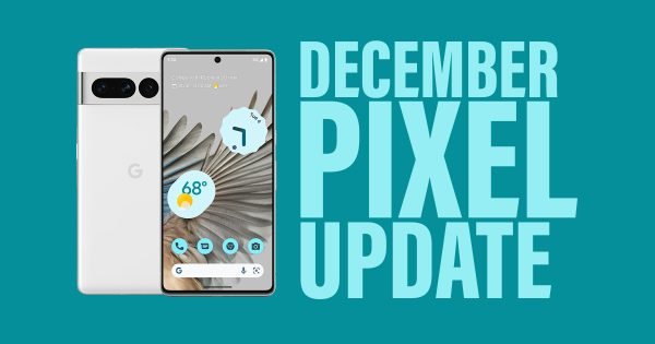 Desarrollador Web Freelance | Wordpress | | La gran actualización de diciembre para tu teléfono Google Pixel ya está aquí 1 Desarrollador Web Freelance | Wordpress | | DECEMBER Pixel Update Download 600x315 cropped