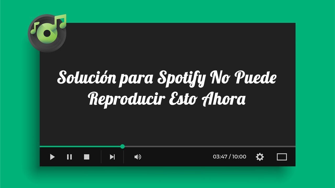 Consejos efectivos para solucionar el error ‘Spotify no puede reproducir esto ahora’ en PC